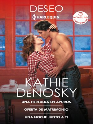 Una heredera en apuros / Oferta de matrimonio / Una noche junto a ti - ebook